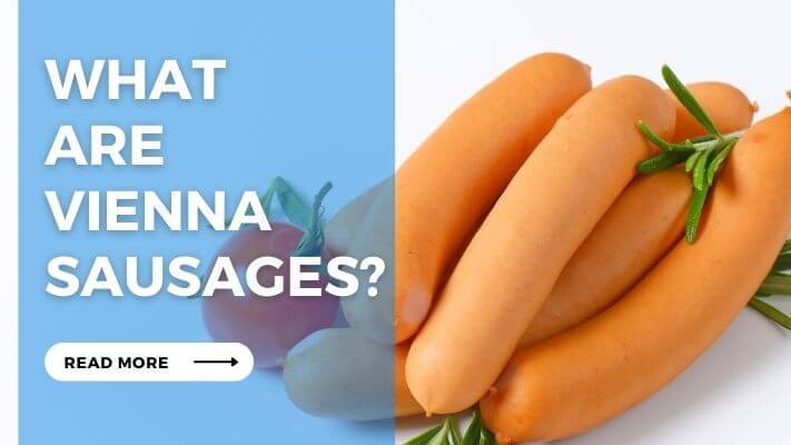 What are Vienna Sausages