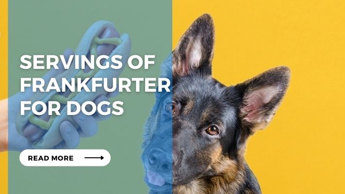 Servings of Frankfurter for Dogs