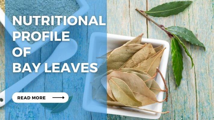 Nutritional Profile of Bay Leaves