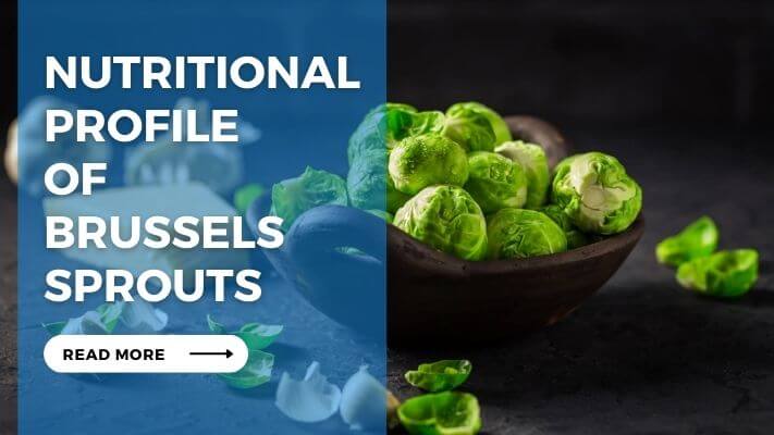 Nutritional Profile of Brussels Sprouts