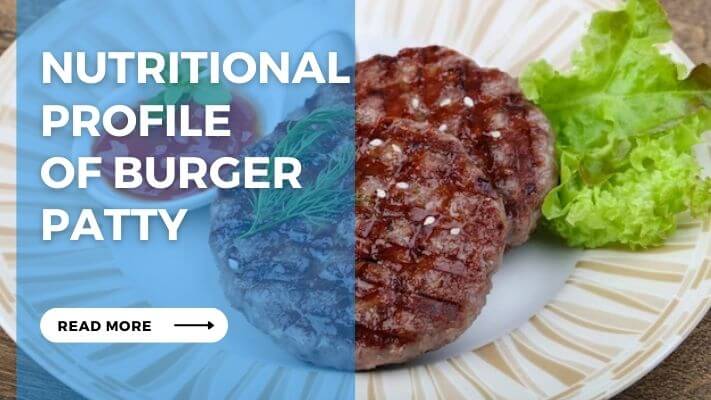 Nutritional Profile of Burger Patty