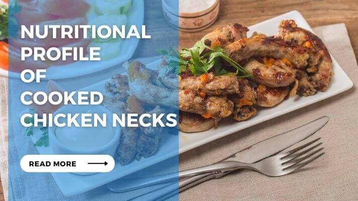 Nutritional Profile of Cooked Chicken Necks